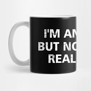 Offensive Adult Humor I'm An Adult But Not Like A Real Adult Mug